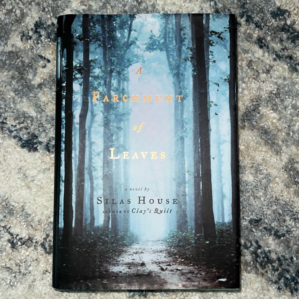 A Parchment of Leaves by Silas House